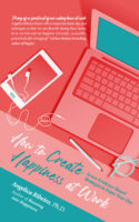 How to Create Happiness at Work